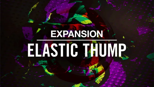 Native Instruments Expansion Elastic Thump pack hip-hop